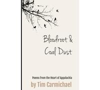 Bloodroot and Coal Dust