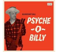 Bloodshot Bill - Psyche-O-Billy [VINYL] [Vinilo]