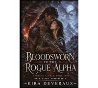 Bloodsworn to the Dragon Alpha: He's been running from her for two years. She just got paid to find him (The Ashpeak Alphas)
