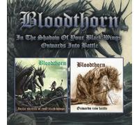 Bloodthorn - In the shadow of your black wings / onwards into battle