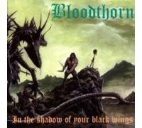Bloodthorn - In the Shadow of Your Black Wings (UK Import)