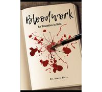 Bloodwork: An Education in Ruin