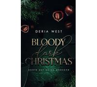Bloody Dark Christmas: Achte auf deine Wünsche (Romance Suspense)