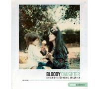 Bloody Daughter - Martha Argerich, A film by Stephanie Argerich