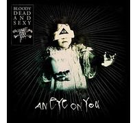 Bloody Dead and Sexy - An Eye on You