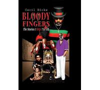 Bloody Fingers: The Stories I Bled To Tell