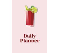 Bloody Mary Aesthetic Daily Planner - Minimalist Organizer for Confident, Stylish Women | Productivity & Self-Care | Chic 3-Month Planner | 100 Pages (Cocktail Collection)