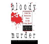 Bloody Murder: from the Detective Story to the Crime Novel