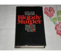 Bloody Murder: From the Detective Story to the Crime Novel - A History