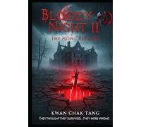 BLOODY NIGHT II: The Howl Returns