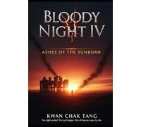BLOODY NIGHT IV: Ashes of the Sunborn