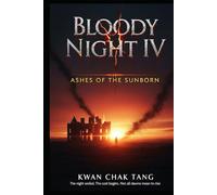 BLOODY NIGHT IV: Ashes of the Sunborn