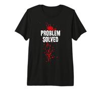 Bloody Problem Solved Blood Stain Halloween Camiseta Premium