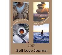 Bloom: A 2025 Self-Love Journal: For Women With Daily Prompts and Affirmations