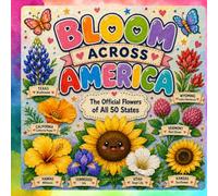 Bloom Across America: Official Flowers of All 50 States
