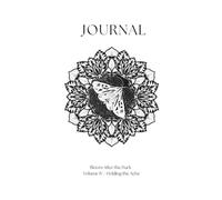 Bloom: After the Dark - Journal Volume IV: Holding the Ache