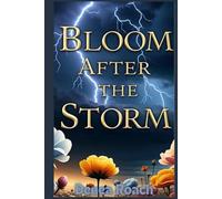 Bloom After The Storm