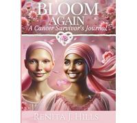 Bloom Again: A Cancer Survivor's Journal
