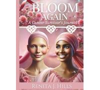 Bloom Again: A Cancer Survivor's Journal