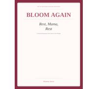 Bloom Again: Rest, Mama, Rest: A Practical Postpartum Sleep Guide for Exhausted New Mothers