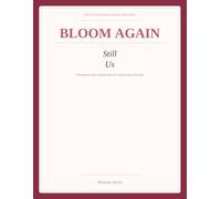 Bloom Again: Still Us: A Postpartum Guide to Relationships and Communication After Baby