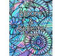 Bloom and Believe: Coloring Book