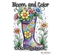 Bloom and Color: Coloring book: spring-themed coloring book for all ages and skill levels, whimsical flowers, blooming gardens, and vibrant seasonal scenes, All-ages coloring book