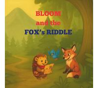 Bloom and the Fox's Riddle
