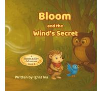 Bloom and the Wind's secret (Bloom’s Adventures)
