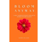 Bloom Anyway: A Self-growth journey for young women in every season