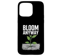 Bloom Anyway - Linda planta inspiradora en hormigón Carcasa para iPhone 15 Pro Max