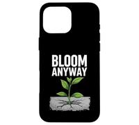 Bloom Anyway - Linda planta inspiradora en hormigón Carcasa para iPhone 16 Pro Max