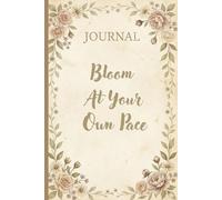 Bloom at Your Own Pace: Aesthetic Floral Journal: 144 Ruled Pages | Blue Floral Notebook for Girls & Women | Daily Writing, Reflection & Personal Thoughts