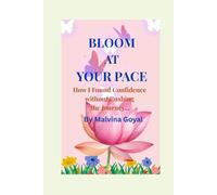 Bloom at Your Pace: How I found confidence without Rushing the Journey