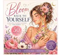 Bloom Back to Yourself: Self-Love Affirmations Coloring Book for Women with Cozy Stress Relief Designs