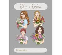 Bloom & Balance: A Weekly Planner and Coloring Journey: 52-Week Undated Life Organizer with Floral Coloring Pages for Stress Relief, Habit Trackers, and Creative Note-Taking (8.5" x 11" or A5 size)