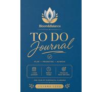 Bloom & Balance To Do Journal: 52 weekly planning page