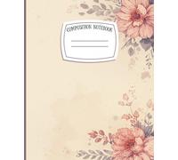 Bloom & Begin: Early Spring Composition Notebook for Journaling, Planning, and Fresh Starts