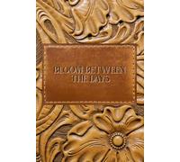 Bloom Between the Days: Journal
