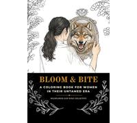 Bloom & Bite: A Coloring Book for Women in Their Untamed Era (Splash of Color™ Coloring Book Series)