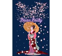 Bloom Boldly: A Beautiful Floral Notebook for Women | Journal for Self-Growth, Positivity & Daily Writing | 6x9 Inch, 100 Pages