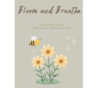 Bloom & Breathe: A Cozy Spring Coloring Book with Bees, Flowers & Garden Scenes for Relaxation and Stress Relief