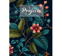 Bloom & Build: A Creative Project Journal: A Maker’s Workbook with Space to Plan and Bloom