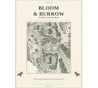 Bloom & Burrow: An Adult Coloring Book with 30 Intricate Nature Scenes - Botanical Gardens, Woodland Animals and Enchanted Landscapes