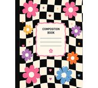 Bloom Collection: Checkerboard Bloom Composition Book: Wide Ruled Notebook for School, Work, Notes, Journaling & Everyday Writing
