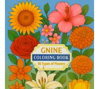 Bloom & Color: 50 Lovely Flowers: Learn the names and shapes of flowers, and have fun coloring them.