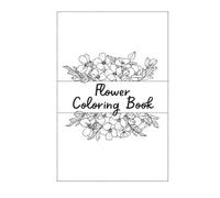 Bloom & Color: A Beautiful Flower Coloring Book for Relaxation and Creativity
