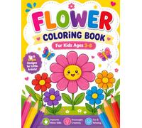 Bloom & Color: My First Flower Coloring Book for Kids: Big, Easy Flowers to Color for Toddlers and Kids Ages 3-8 | Fun Spring & Garden Coloring Pages ... Fine Motor Skills, and Screen-Free Learning