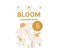 Bloom : Coloring Book for Kids: Daily Activities for Relaxation