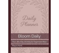 Bloom Daily: Your 365-Day Journey to Organized Bliss